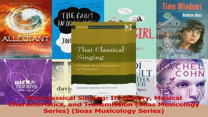 Download  Thai Classical Singing Its History Musical Characteristics and Transmission Soas Ebook Free