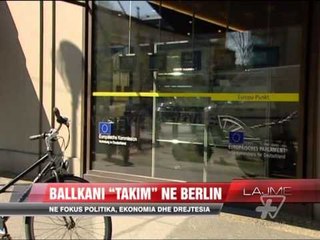 Ballkani “takim” në Berlin - News, Lajme - Vizion Plus