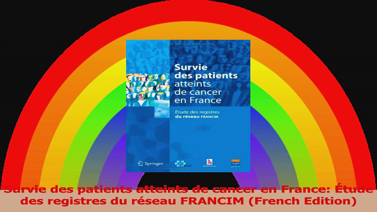 Survie des patients atteints de cancer en France Étude des registres du réseau FRANCIM Read Online