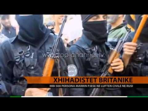 Xhihadistët britanikë - Top Channel Albania - News - Lajme