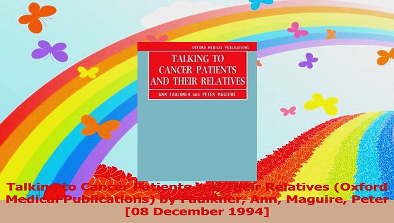Talking to Cancer Patients and Their Relatives Oxford Medical Publications by Faulkner Read Online
