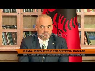 Rama: Mbështetje për sistemin bankar - Top Channel Albania - News - Lajme
