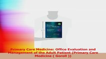 Primary Care Medicine Office Evaluation and Management of the Adult Patient Primary Care Download