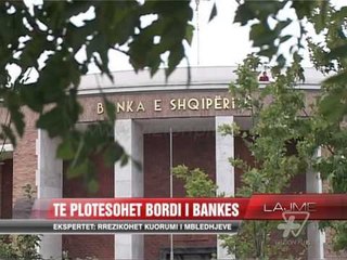 Të plotësohet bordi i bankës - News, Lajme - Vizion Plus