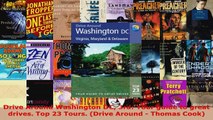 Read  Drive Around Washington DC 3rd Your guide to great drives Top 23 Tours Drive Around  EBooks Online
