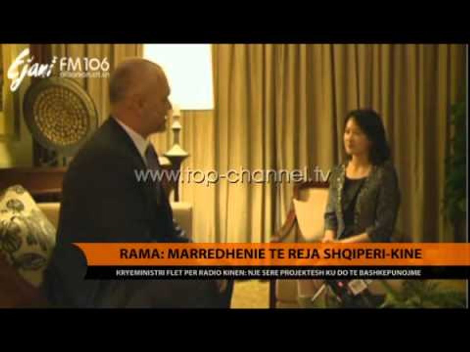 Rama: Marrëdhënie të reja Shqipëri-Kinë - Top Channel Albania - News - Lajme