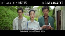 Go Lala Go 2 追婚日记II - Official Trailer
