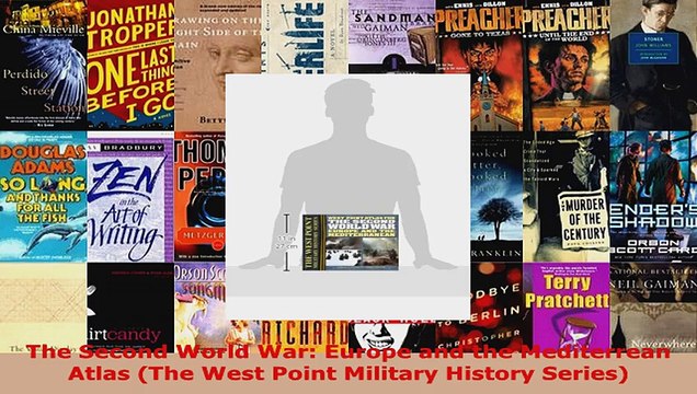 Read The Second World War Europe and the Mediterrean Atlas The West Point Military History EBooks Online