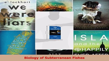 Read  Biology of Subterranean Fishes Ebook Free