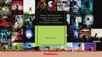 Read  Dave Whitlocks Guide to Aquatic Trout Foods Limited Edition Ebook Free