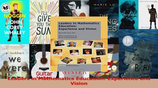 PDF Download  Leaders in Mathematics Education Experience and Vision Read Full Ebook