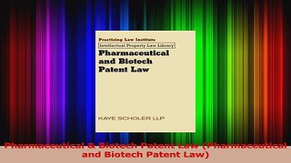 Pharmaceutical  Biotech Patent Law Pharmaceutical and Biotech Patent Law Download