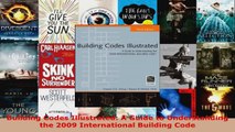 Read  Building Codes Illustrated A Guide to Understanding the 2009 International Building Code EBooks Online