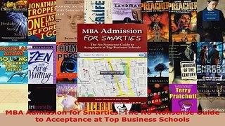 Read  MBA Admission for Smarties The NoNonsense Guide to Acceptance at Top Business Schools EBooks Online