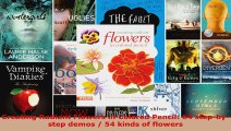 Read  Creating Radiant Flowers in Colored Pencil 64 stepbystep demos  54 kinds of flowers PDF Free