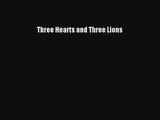 Three Hearts and Three Lions [Read] Full Ebook