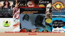 Download  Jackson Street After Hours The Roots of Jazz in Seattle PDF Free