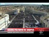 Kosovë, kërkohet edhe njohja e shtetit te ri nga Vatikani - News, Lajme - Vizion Plus
