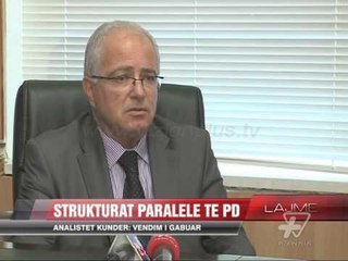 Strukturat paralele të PD-së - News, Lajme - Vizion Plus