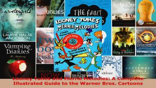 Read  Looney Tunes and Merrie Melodies A Complete Illustrated Guide to the Warner Bros PDF Free