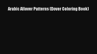 Arabic Allover Patterns (Dover Coloring Book) [PDF Download] Full Ebook