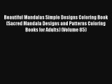 Beautiful Mandalas Simple Designs Coloring Book (Sacred Mandala Designs and Patterns Coloring