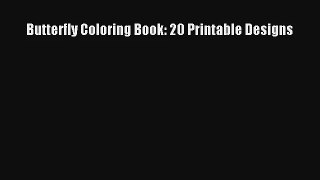 Butterfly Coloring Book: 20 Printable Designs [PDF] Online