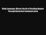 Body Language: Master the Art of Reading Anyone Through Nonverbal Communication [PDF] Full