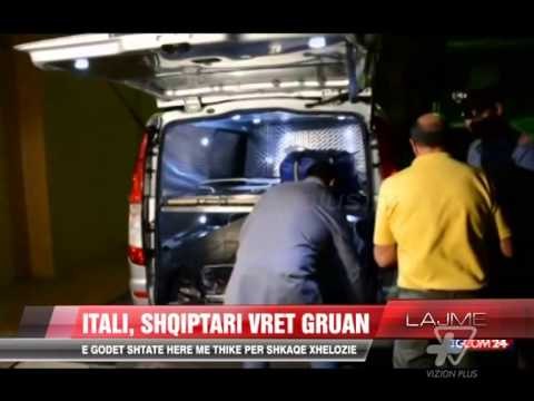 Itali, shqiptari vret gruan - News, Lajme - Vizion Plus