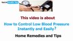 How to Control Low Blood Pressure Instantly and Easily? Home Remedies and Tips