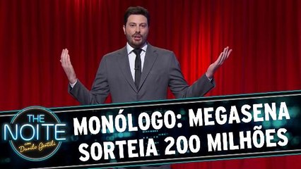 Monólogo: sobre a mega Sena acumulada de 200 milhôes