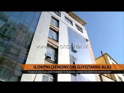 ILDKPKI denoncon gjyqtarin Aliu - Top Channel Albania - News - Lajme