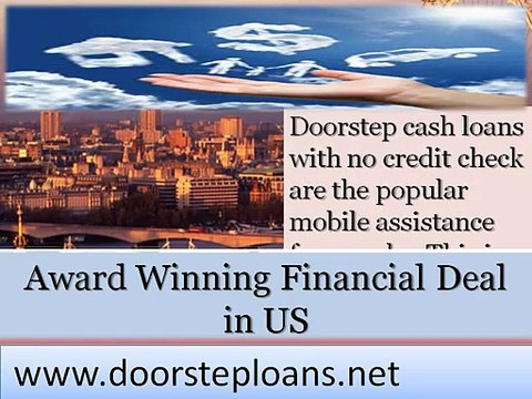 Doorstep Loans - Convenient Option To Pay Sudden Expense In Installment