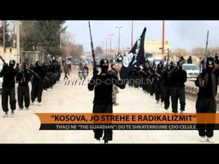 “Kosova, jo strehë e radikalizmit” - Top Channel Albania - News - Lajme