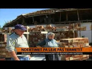Elbasan, amnistohen banorët që rindërtuan shtëpitë - Top Channel Albania - News - Lajme