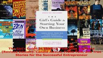 Read  The Girls Guide to Starting Your Own Business Revised Edition Candid Advice Frank Talk Ebook Free