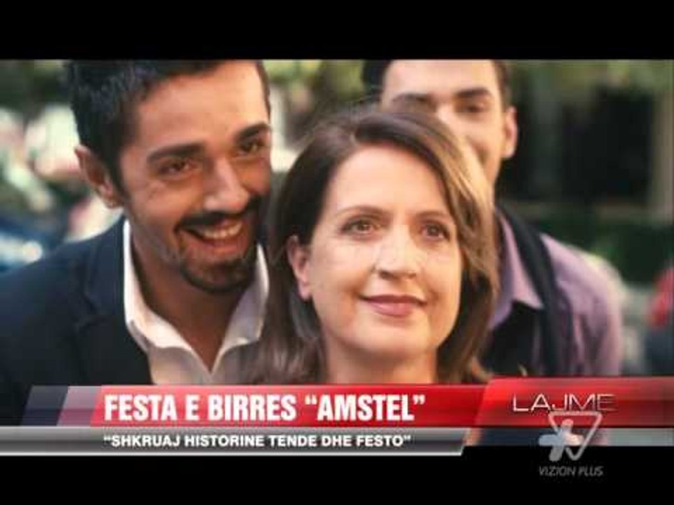 “Festa e birrës Amstel, shkruaj historinë tënde dhe festo” - News, Lajme - Vizion Plus