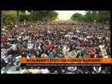 Myslimanët festojnë Kurban Bajramin - Top Channel Albania - News - Lajme