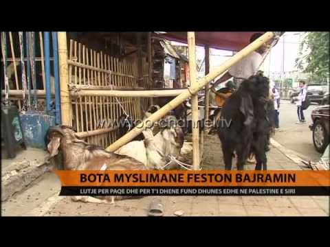 Bota myslimane feston Bajramin - Top Channel Albania - News - Lajme