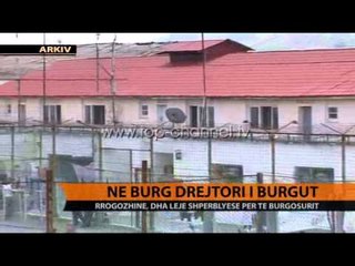 Në burg drejtori i burgut - Top Channel Albania - News - Lajme