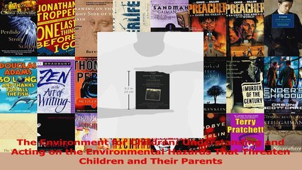 The Environment for Children Understanding and Acting on the Environmental Hazards That PDF