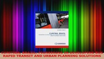 PDF Download  CURITIBA BRAZIL PIONEERING IN DEVELOPING BUS RAPID TRANSIT AND URBAN PLANNING SOLUTIONS PDF Online