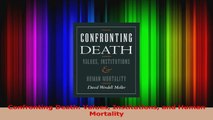 Read  Confronting Death Values Institutions and Human Mortality Ebook Free
