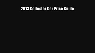 2013 Collector Car Price Guide PDF Download