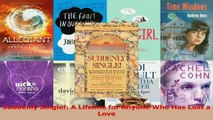 Download  Suddenly Single A Lifeline for Anyone Who Has Lost a Love PDF Online