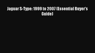 Jaguar S-Type: 1999 to 2007 (Essential Buyer's Guide) PDF Download