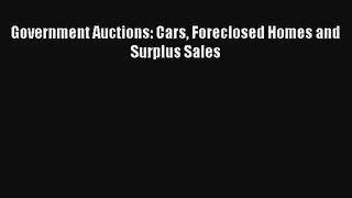Government Auctions: Cars Foreclosed Homes and Surplus Sales PDF Download