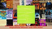 Download  Workable Sisterhood The Political Journey of Stigmatized Women with HIVAIDS PDF Online