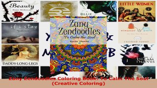 Read  Zany Zendoodles Coloring Book To Calm The Soul Creative Coloring EBooks Online