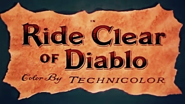 Ride Clear of Diablo (1954) Audie Murphy, Susan Cabot, Dan Duryea. Western